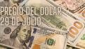 Este es el precio del dólar HOY martes 30 de julio de 2024