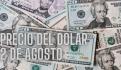 Este es el precio del dólar HOY sábado 3 de agosto de 2024