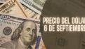 Este es el precio del dólar HOY sábado 7 de septiembre de 2024