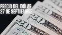 Este es el precio del dólar HOY sábado 28 de septiembre de 2024