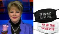 Lolita Ayala lanza cubrebocas con su frase viral "Ya se fue"