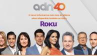 La programación de Adn40 está disponible las 24 horas del día en Roku