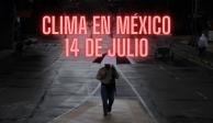 Así será el clima en México este domingo 14 de julio de 2024.
