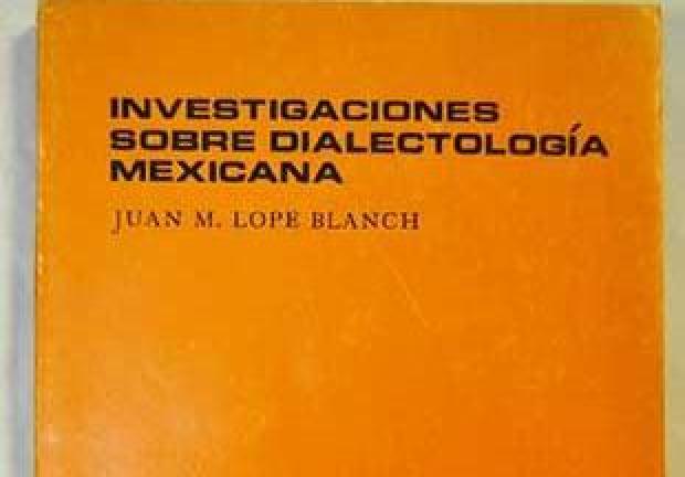 Investigaciones sobre dialectología mexicana