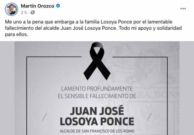 El gobernador Martín Orozco expresa sus condolencias por la muerte del alcalde Juan José Losoya.
