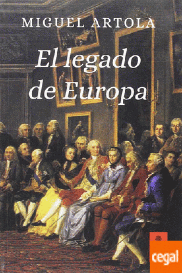 El legado de Europa. Autor: Miguel Artola