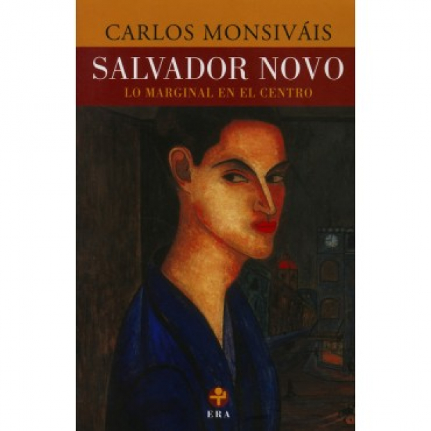 Salvador Novo. Lo marginal en el centro (2000)
