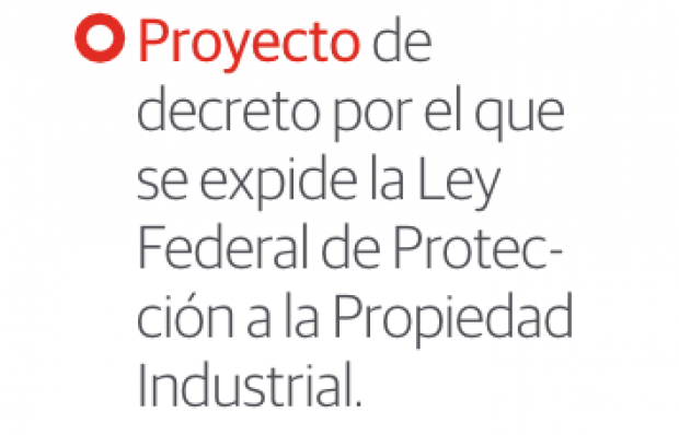 Proyecto de decreto por el que se expide la Ley Federal de Protección a la Propiedad Industrial.