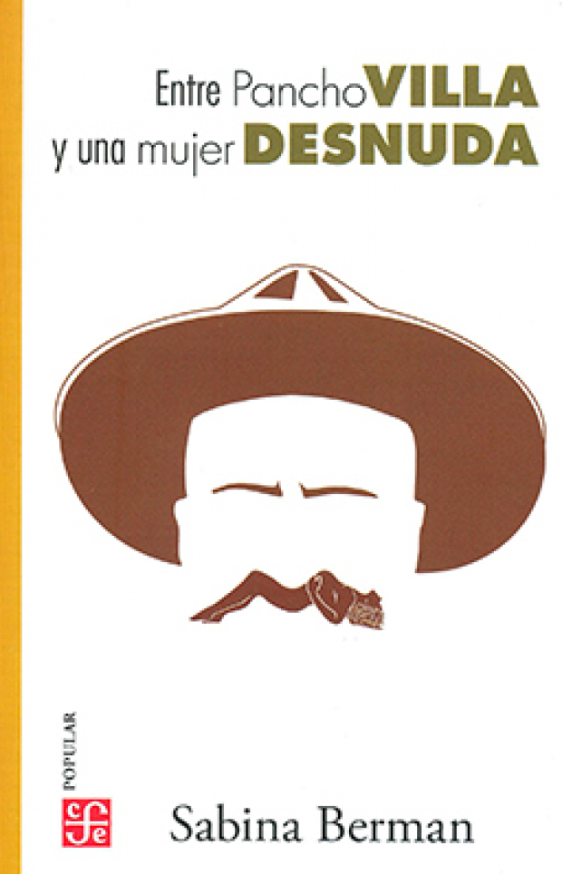 Portada del libro "Entre Pancho Villa y una mujer desnuda", de Sabina Berman.