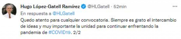 Hugo López-Gatell manifestó que quedará atento a cualquier convocatoria