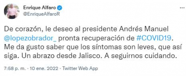 El gobernador de Jalisco, Enrique Alfaro, le deseó pronta recuperación al Presidente de México