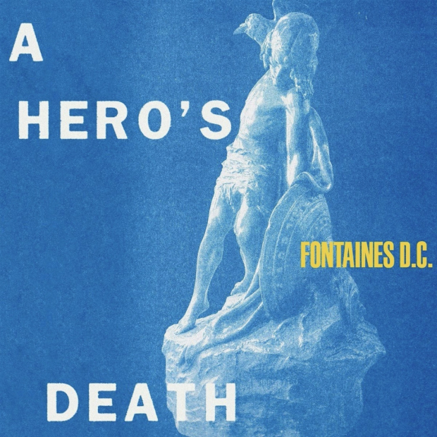 FONTAINES D. C., A HERO’S DEATH
