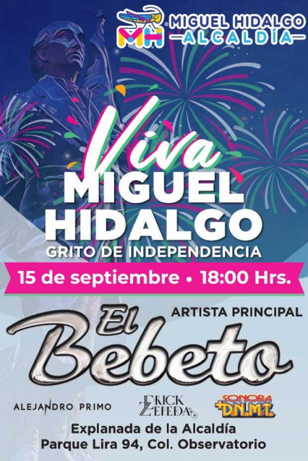 Evento "¡Viva Miguel Hidalgo!" para dar el Grito de Independencia.