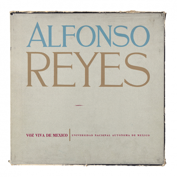 Grabación de Alfonso Reyes que originó la colección.