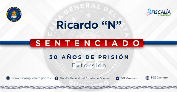 Ricardo "N" recibió sentencia condenatoria por delito de extorsión.