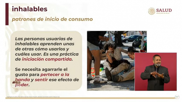 El subsecretario Hugo López-Gatell señala que los inhalables o "monas", son la droga de los más pobres.