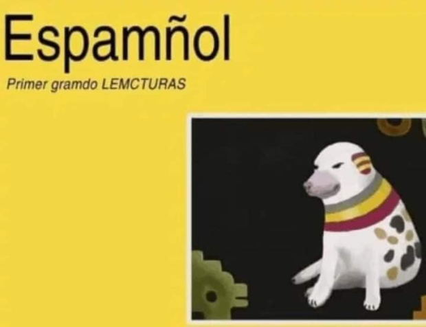 Espamñol / Perrito de los memes