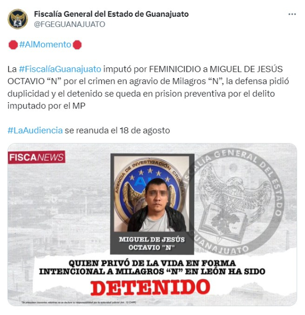 La Fiscalía de Guanajuato imputó por Feminicidio a Miguel “N” por el crimen en agravio de Milagros “N”.