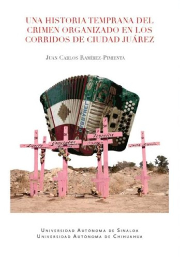 Portada del libro "Una historia temprana del crimen organizado en los corridos de Ciudad Juárez"