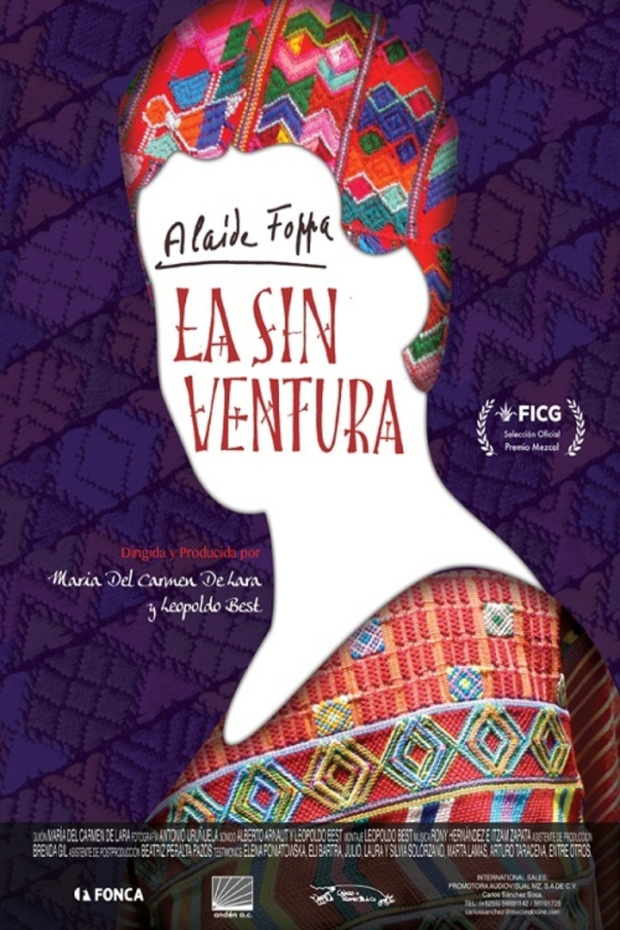 Cartel del documental Alaíde Foppa, la sin ventura,  de Maricarmen de Lara y Leopoldo Best, 2014.