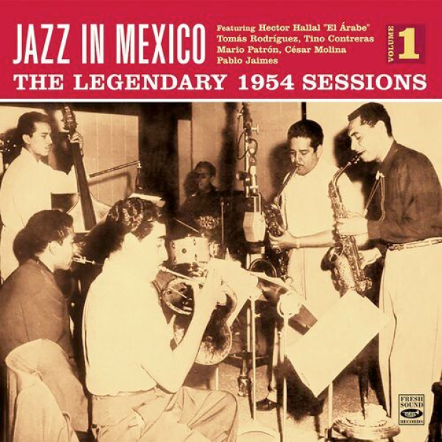Jazz in México. The legendary 1954 sessions