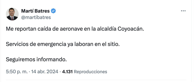 El jefe de Gobierno de la Ciudad de México, Martí Batres, informó que una aeronave se desplomó en calles de la alcaldía Coyoacán.