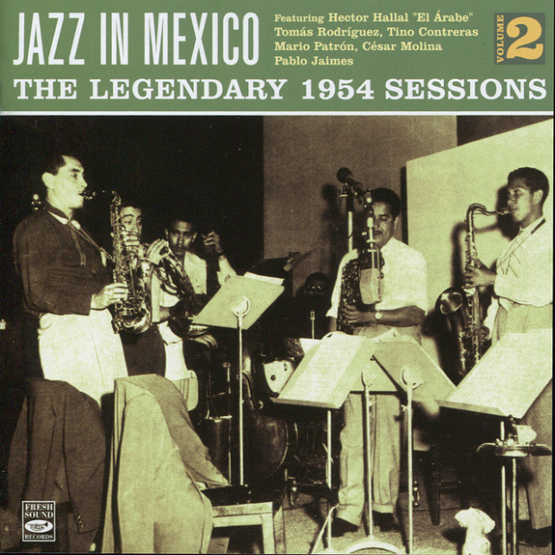 Jazz In Mexico. The Legendary 1954 Sessions. Volumen 2