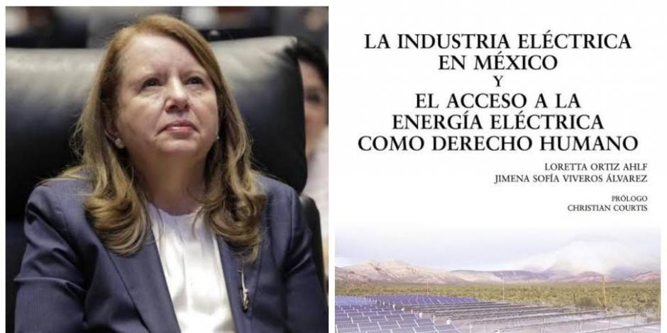 La Industria Eléctrica en México y el acceso a la Energía eléctrica como derecho humano, libro de la ministra Loretta Ortiz Ahlf y la maestra Jimena Sofía Viveros Álvarez.