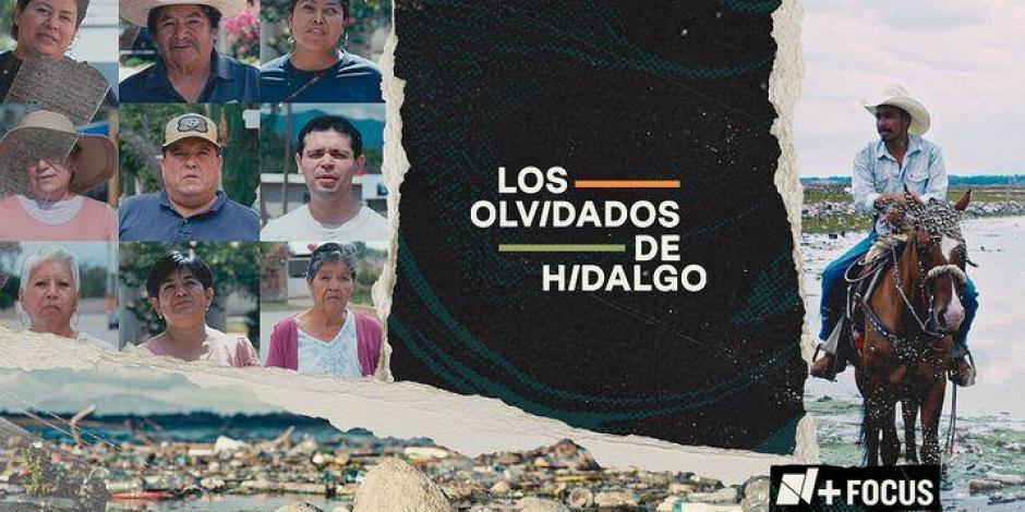 Portada del reportaje "Los olvidados de Hidalgo", por N+ Focus.