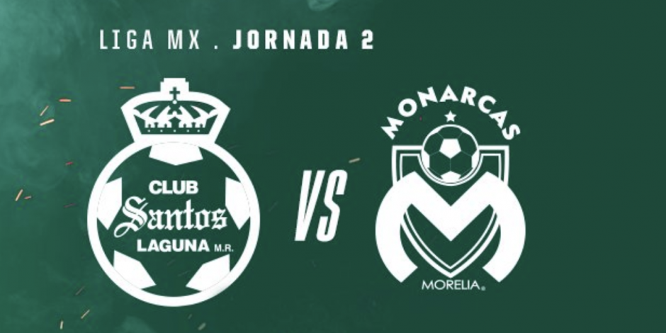 LIGA MX: Santos vs Monarcas, el juego que cierra la fecha 2