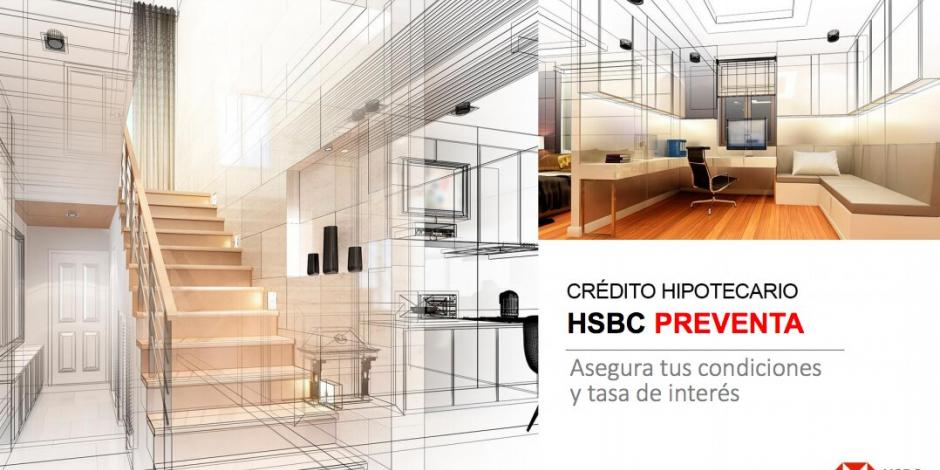 Con HSBC México se pueden "apartar" las condiciones de un crédito hipotecario