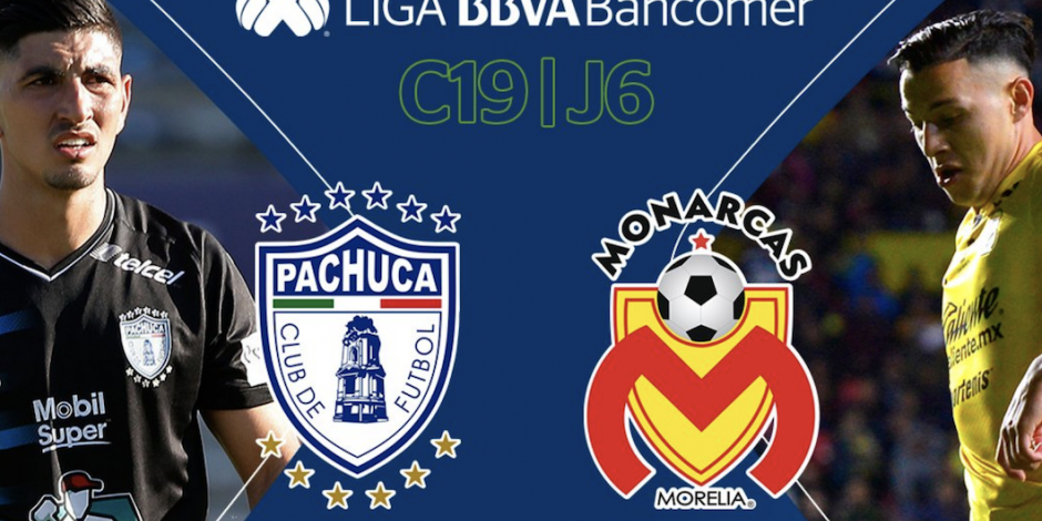 PACHUCA vs MONARCAS: Previo, horario y canal, jornada 6, Liga MX