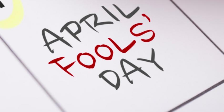 En algunos países el April fools day es una fecha muy esperada.