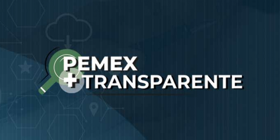 PEMEX consolida la cultura de transparencia en sus procedimientos de pago y contratación