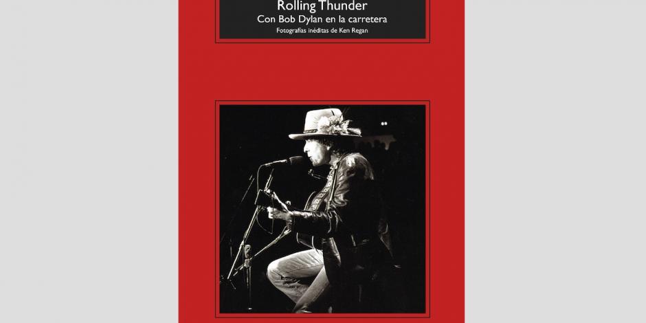 Rolling Thunder: Con Bob Dylan en la carretera