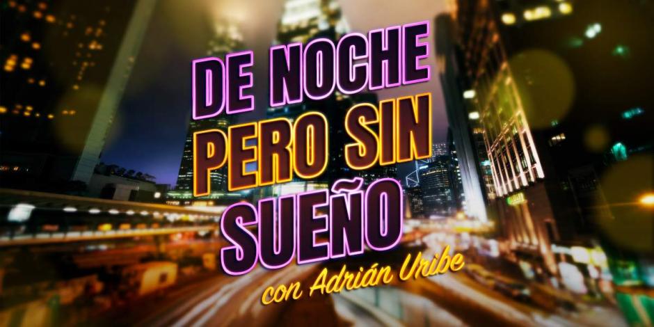 Adrián Uribe domina la audiencia nocturna con De noche pero sin sueño.