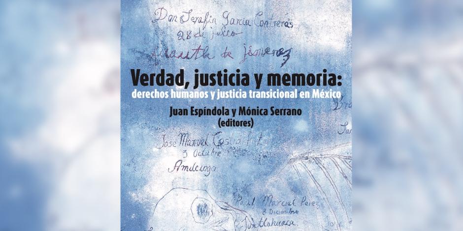 Verdad, justicia y memoria: derechos humanos y justicia transicional en México