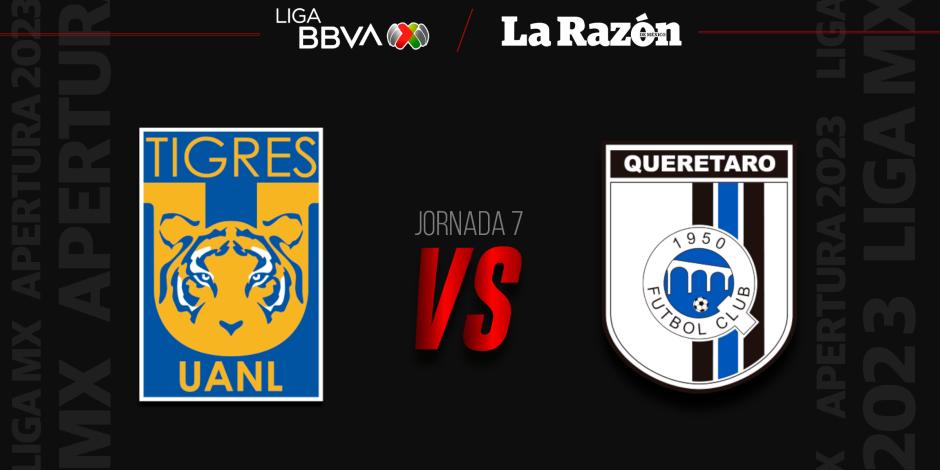 Tigres y Querétaro se enfrentan en la Jornada 7 del Apertura 2023 de la Liga MX