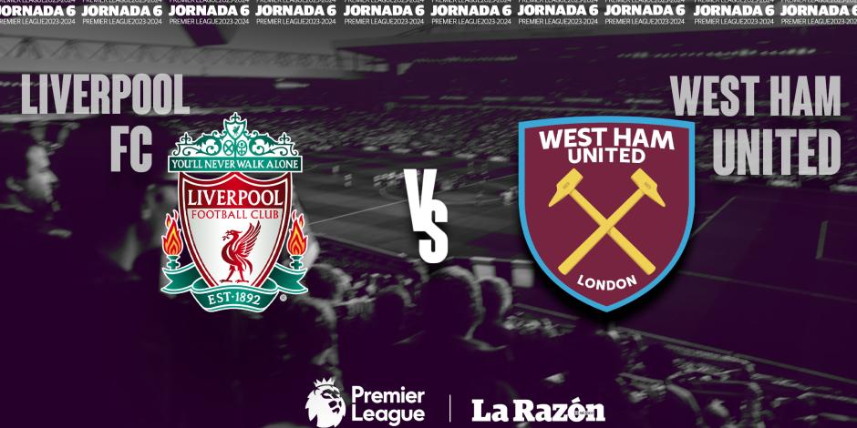 Liverpool FC vs West Ham United | Premier League Jornada 6