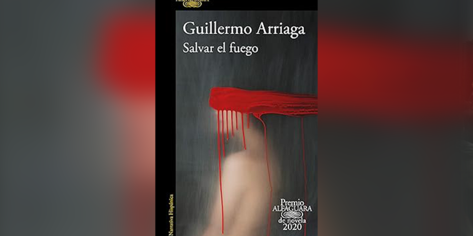 Portada del libro "Guillermo Arriaga. Salvar el fuego"