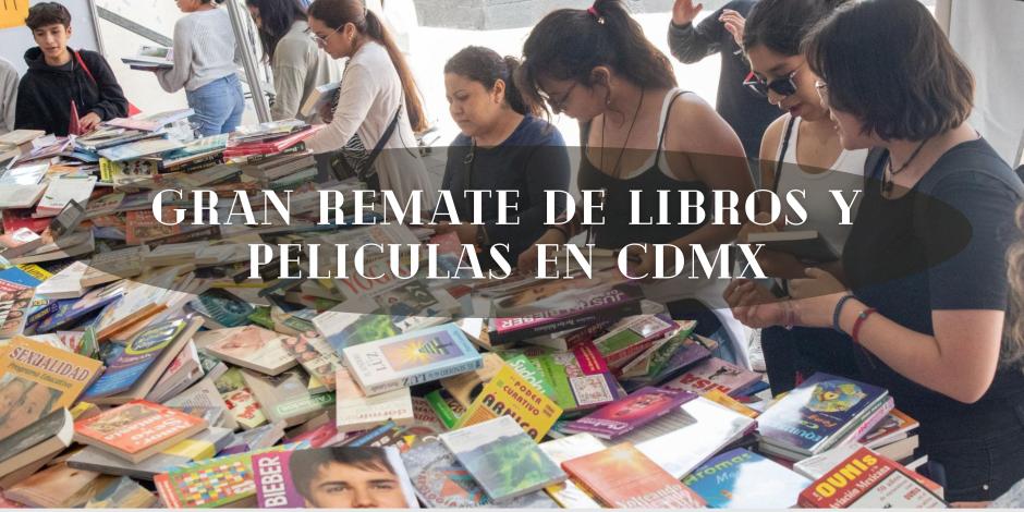 Gran Remate de Libros y Películas en CDMX ya tiene fecha y lugar; conoce todo sobre la edición 2024.