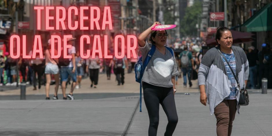 ¿Hasta cuándo prevalecerá la tercera ola de calor en México?