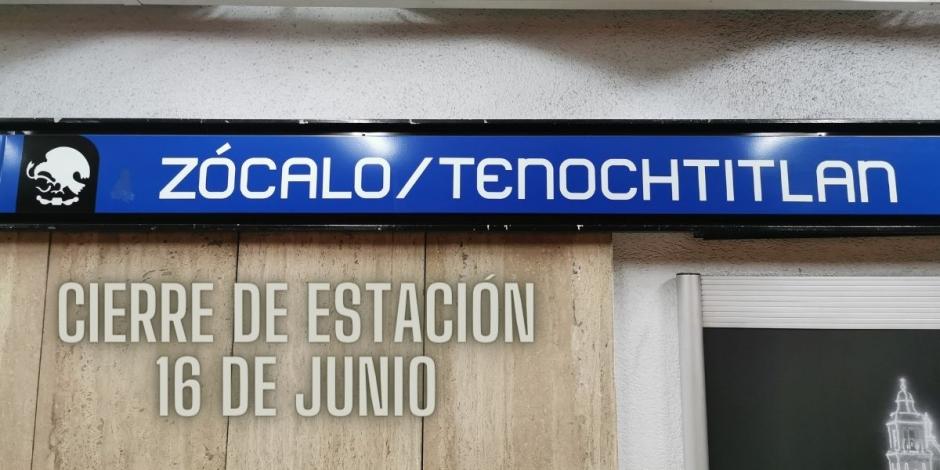 Cierra la estación Zócalo-Tenochtitlán este domingo.