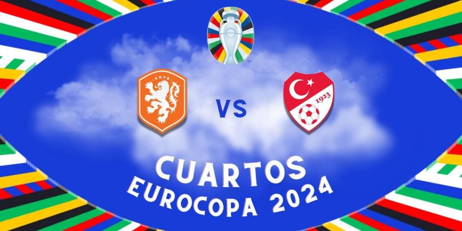 Países Bajos y Turquía chocan en cuartos de final de la Eurocopa 2024