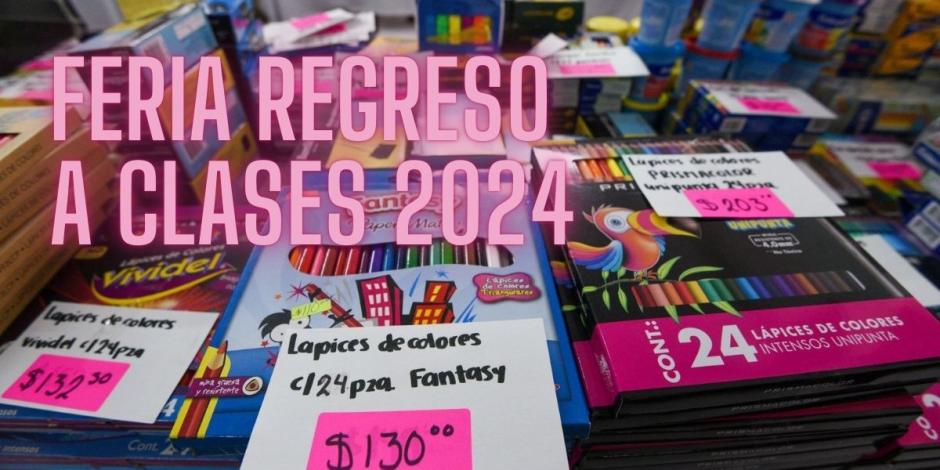 Así será la Feria del Regreso a Clases 2024.