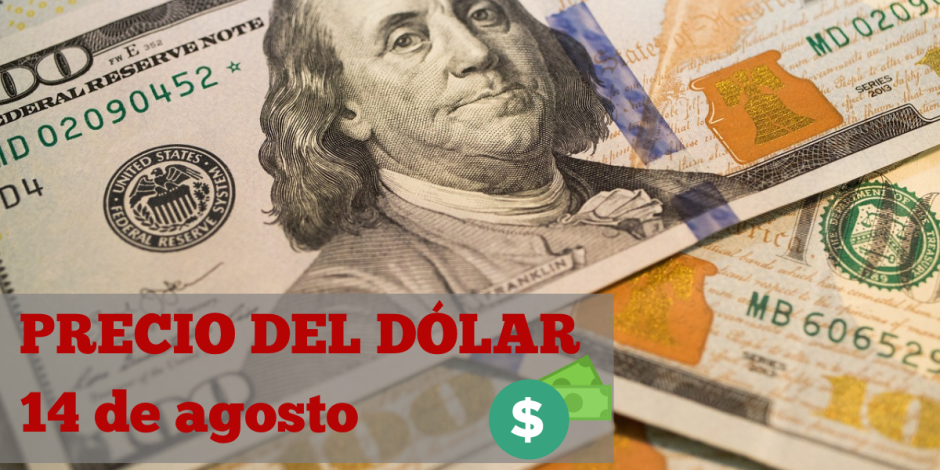 Este es el precio del dólar en bancos hoy 14 de agosto de 2024