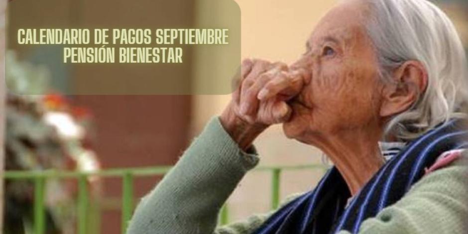 Este es el calendario de pagos de septiembre-octubre de la Pensión Bienestar.