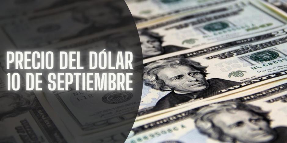 Este es el precio del dólar hoy martes 10 de septiembre de 2024.