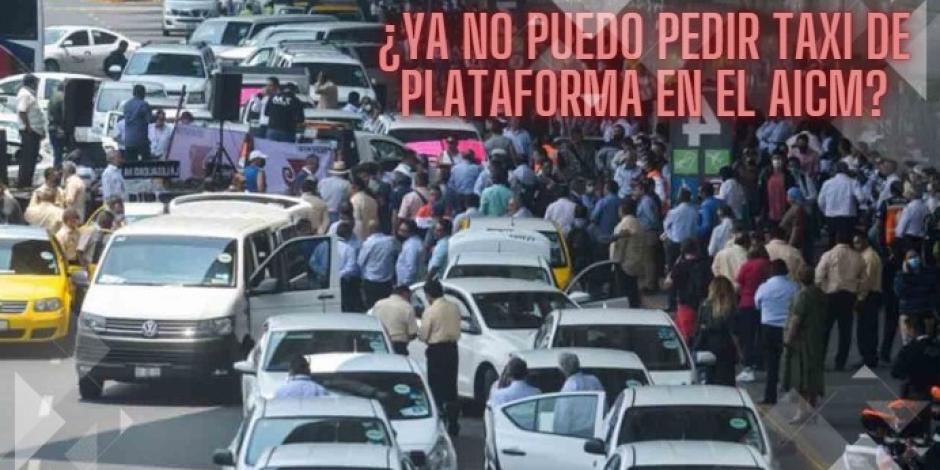 El AICM reitera en dónde es que los usuarios del aeropuerto deben solicitar el servicio de taxis de plataformas.