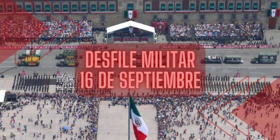 Este lunes 16 de septiembre, se llevará a cabo el Desfile Militar en la Ciudad de México.